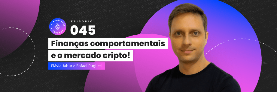 podcast talkenização, finanças comportamentais, mercado cripto