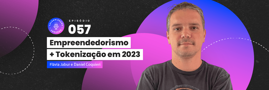 podcast talkenização empreendedorismo tokenização 2023 oportunidades