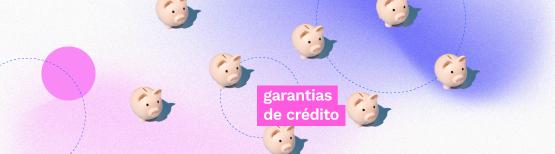 O que é garantia em operações de crédito, Quais são os principais tipos de garantias de crédito, Como funciona a Alienação Fiduciária, Como funciona a Cessão Fiduciária, Como funciona a garantia de Devedor Solidário, Como funciona a garantia por Fiador, Como definir qual a garantia ideal para cada tipo de operação de crédito